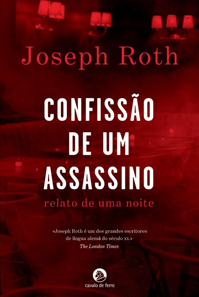 Confissão de um assassino, de Joseph Roth, €13,99 (Cavalo de ferro)