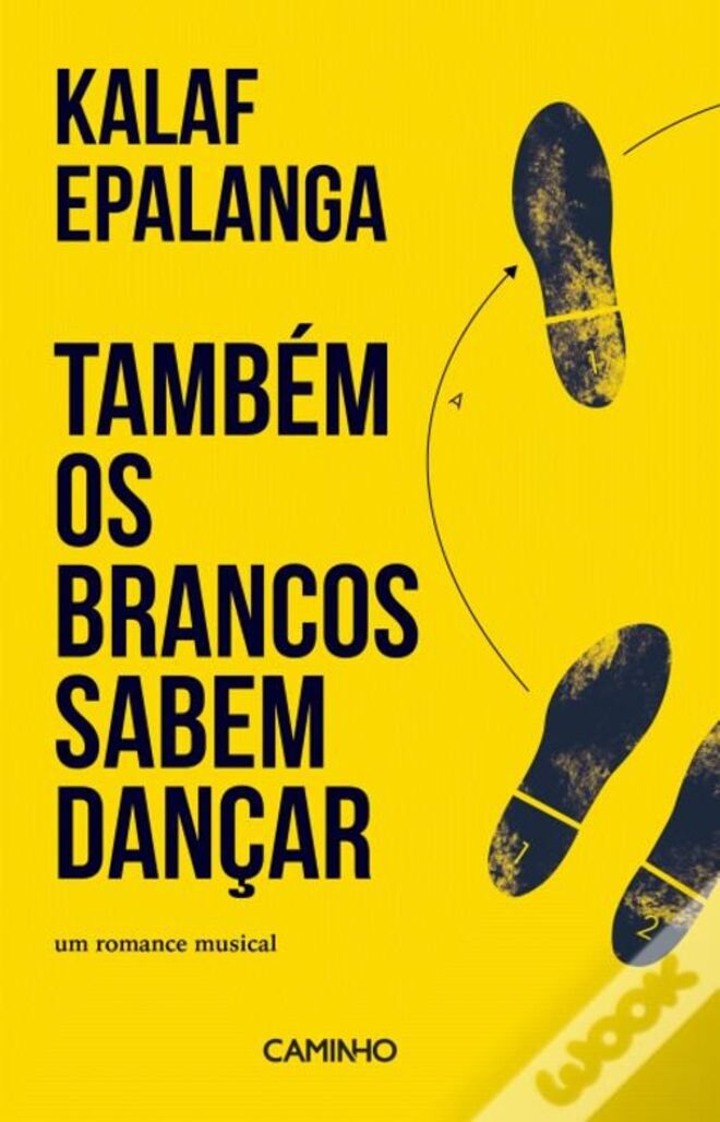 Também os Brancos Sabem Dançar, de Kalaf Epalanga, €21,90 (Caminho)