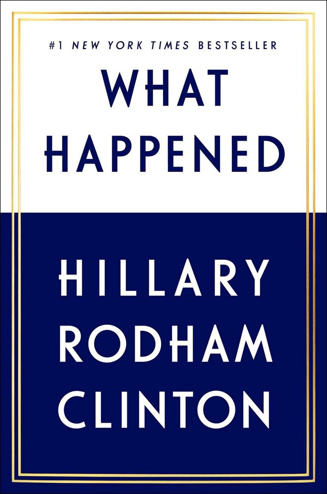 What Happened, de Hillary Clinton. Em português, algo como ‘O Que Aconteceu’ é o título do novo livro de Hillary Clinton, no qual a democrata revela todos os segredos da tempestuosa campanha presidencial americana de 2016, que a opôs ao atual Presidente dos Estados Unidos, Donald Trump.