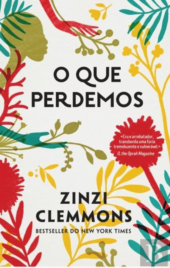 O que perdemos, Zinzi Clemmons, €14,90 (Editora Minotauro)