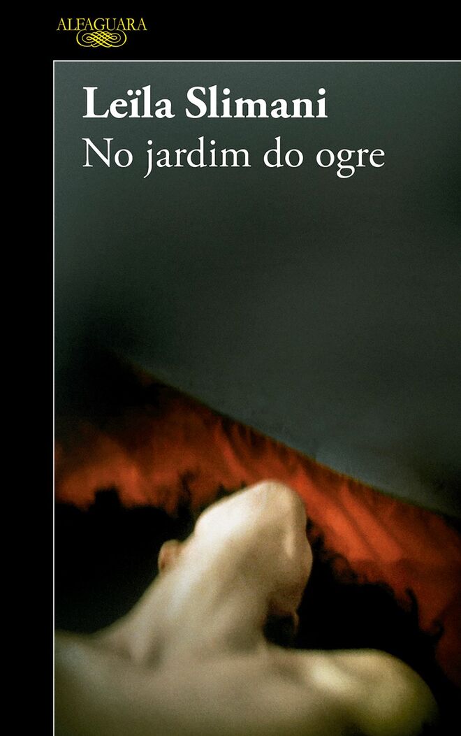 No Jardim do Ogre de Leïla Slimani, €16,50, Aleaguara, Bertrand 