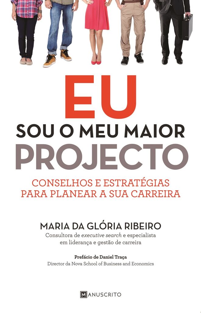 Eu sou o meu maior projecto, de Maria da Glória Ribeiro. Manuscrito Editora, 2016. 