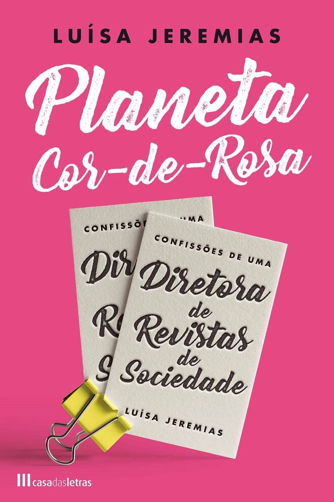 Planeta Cor-de-Rosa ‒ Confissões de Uma Diretora de Revistas de Sociedade (Casa das Letras, 2018)