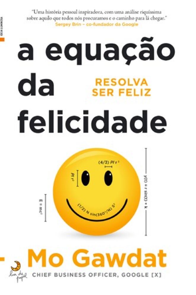 A Equação da Felicidade, por Mo Gawdat, €16,90 [lua de papel]