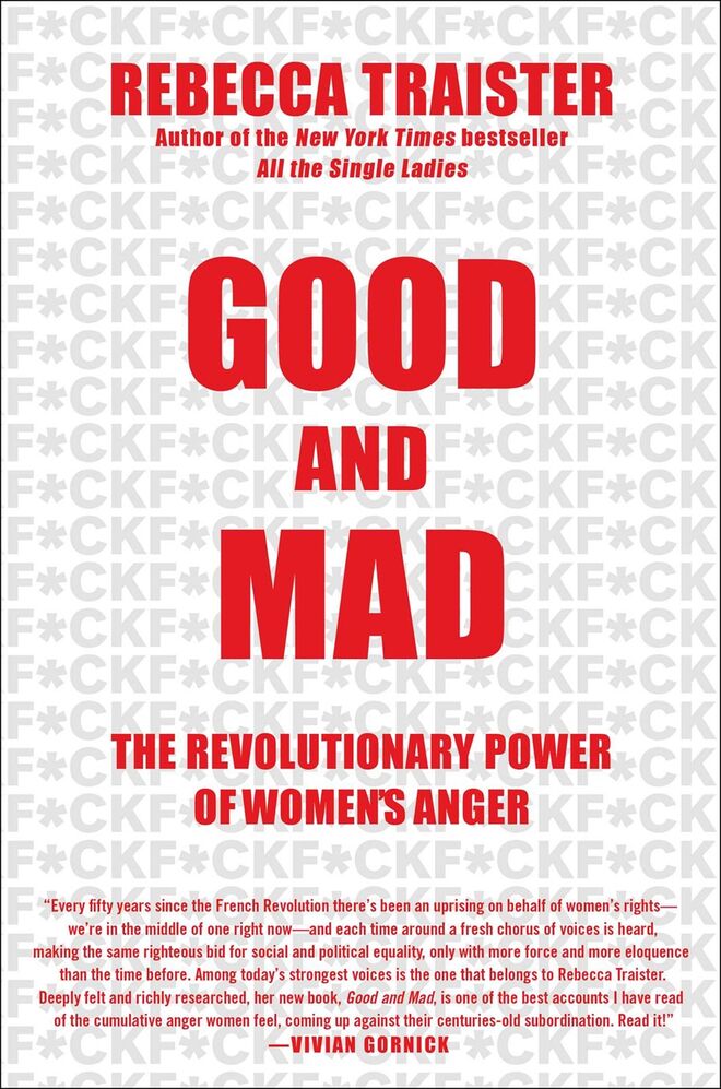 Good and Mad, The Revolutionary Power of Women’s Anger