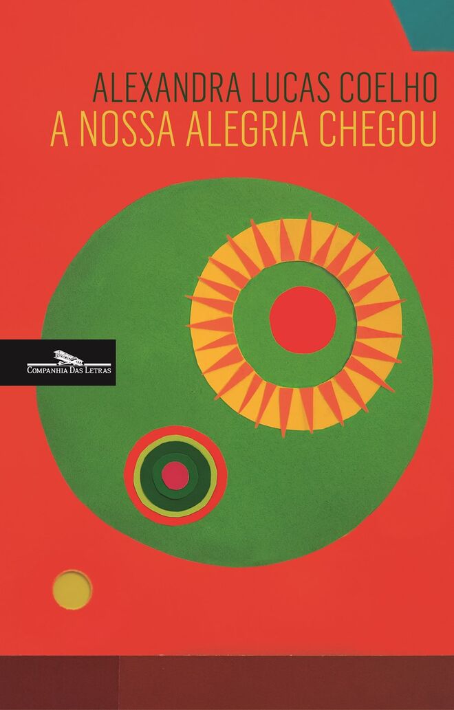 Capa do livro "A Nossa Alegria Chegou", de Alexandra Lucas Coelho