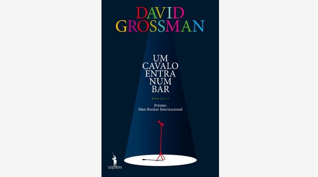 "Um Cavalo Entra Num Bar", David Grossman. Dom Quixote