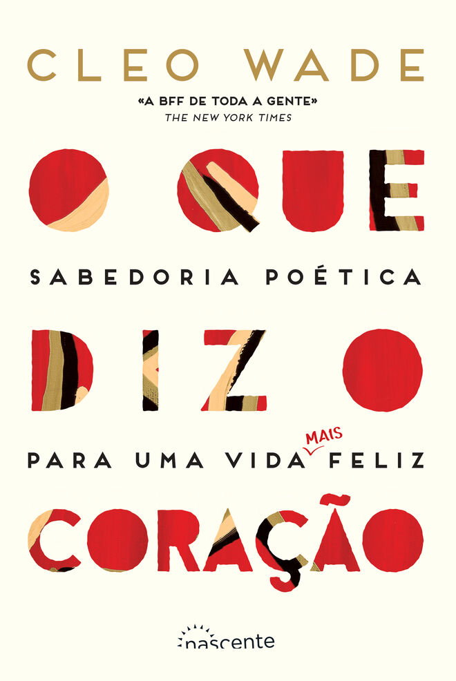 O Que Diz o Coração -Sabedoria Poética para uma Vida (mais) Feliz, €14,99, Editora Nascente