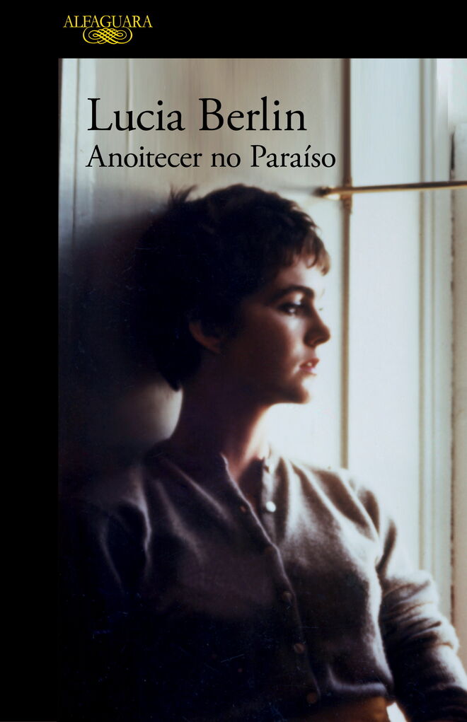 Anoitecer no Paraíso, de Lucia Berlin (Alfaguara)
Mulher de desassossegos, Lucia Berlin só foi verdadeiramente reconhecida após a sua morte, com o lançamento do livro Manual para Mulheres de Limpeza, amplamente aplaudido pela crítica, que não hesitou em compará-la a autores como Antón Tchékhov ou Charles Bukowski.