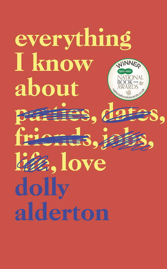 Everything I Know About Love, de Dolly Alderton, €15,70 (Penguin Books)