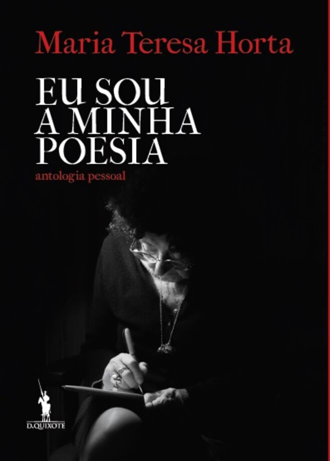 'Eu sou a minha poesia' de Maria Teresa Horta (Dom Quixote)