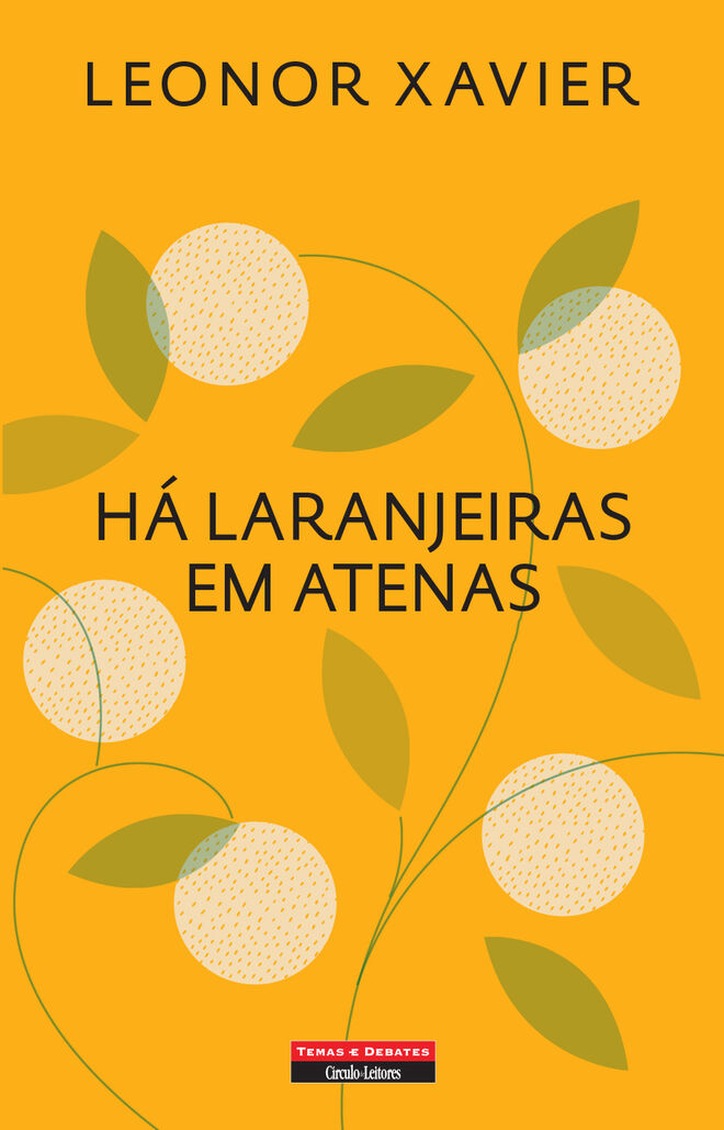 Há Laranjeiras em Atenas, de Leonor Xavier (Temas e Debates)