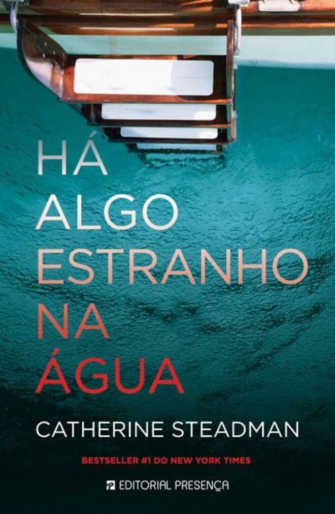 Há Algo Estranho na Água, de Catherine Steadman (Editorial Presença)