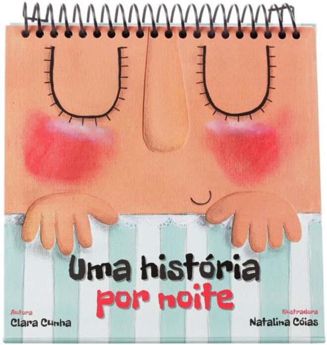 ‘Uma história por noite’, de Clara Cunha e Natalina Cóias, 100 páginas, €12,90, Porto Editora