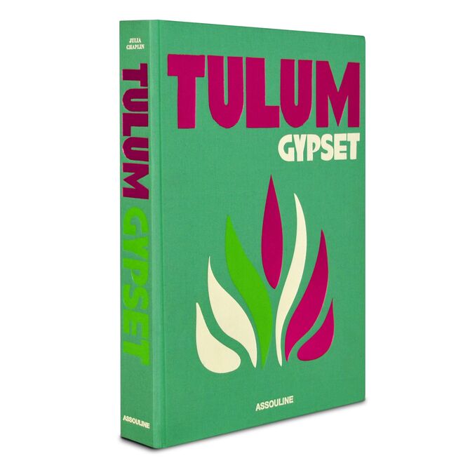 ‘Tulum Gypset’, de Julia Chaplin, 280 páginas, €85, Assouline