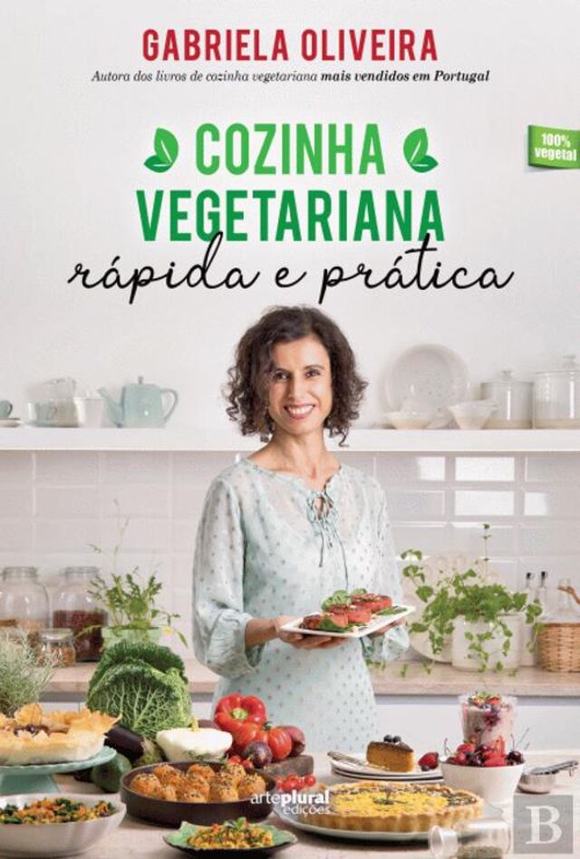 Cozinha Vegetariana Rápida e Prática, de Gabriela Oliveira (Arte Plural Edições)