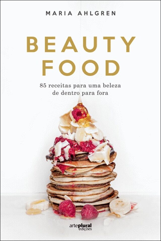 Beauty Food, de Maria Ahlgren (Arte Plural Edições)