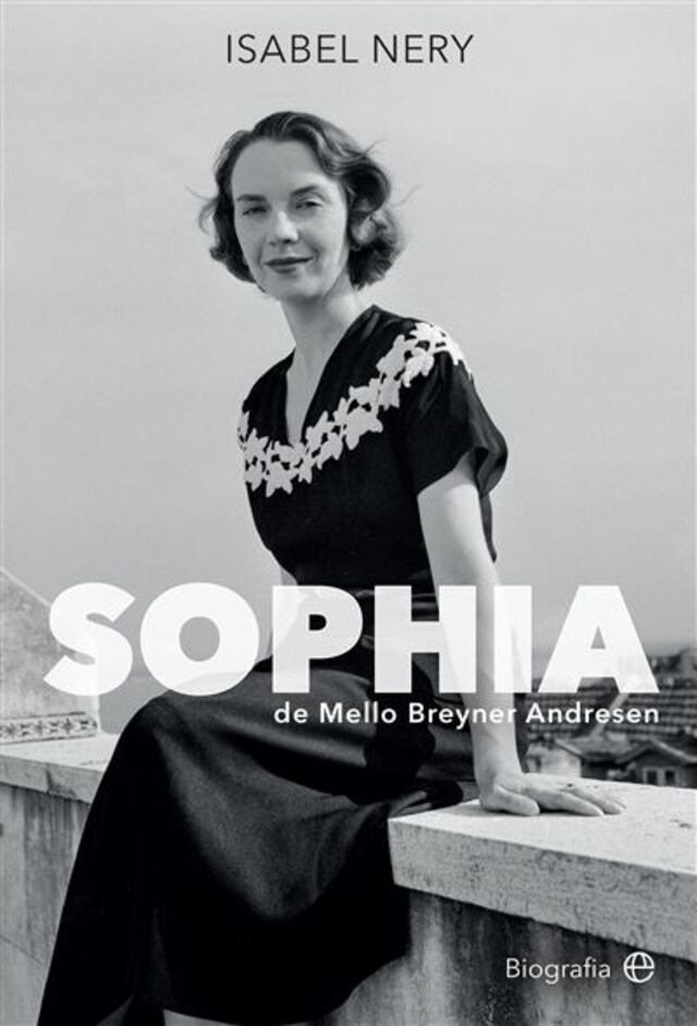 "Sophia de Mello Breyner Andresen", de Isabel Nery (Esfera dos Livros)