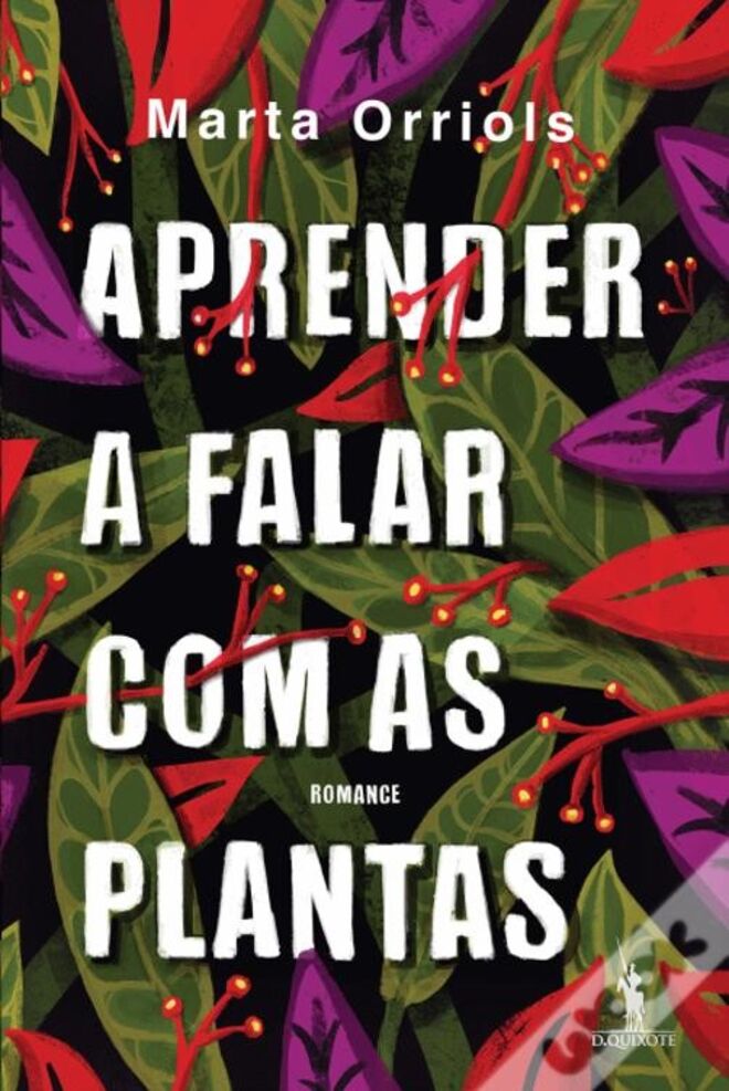Aprender a Falar com as Plantas, de Marta Orriols (Publicações Dom Quixote)