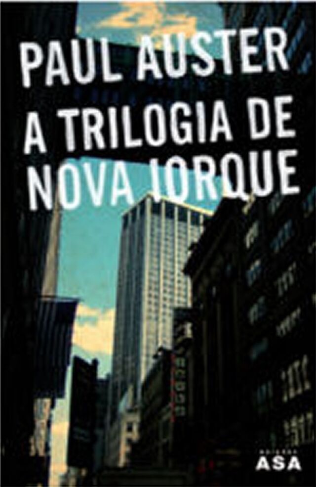 A Trilogia de Nova Iorque, de Paul Auster (Asa)