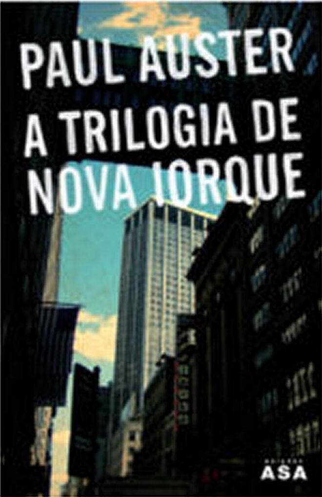 A Trilogia de Nova Iorque, de Paul Auster (Asa)