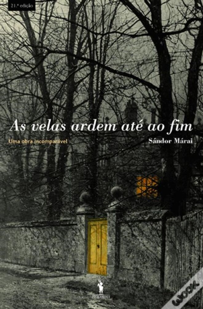 As Velas Ardem Até ao Fim, de Sandor Marai (Dom Quixote)