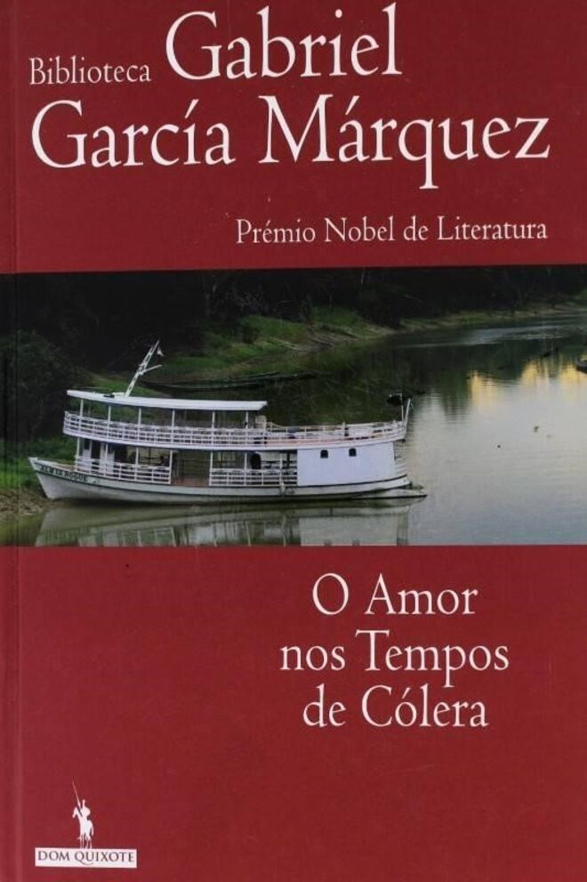 O Amor nos Tempos de Cólera, de Gabriel Garcia Marquez (Dom Quixote)