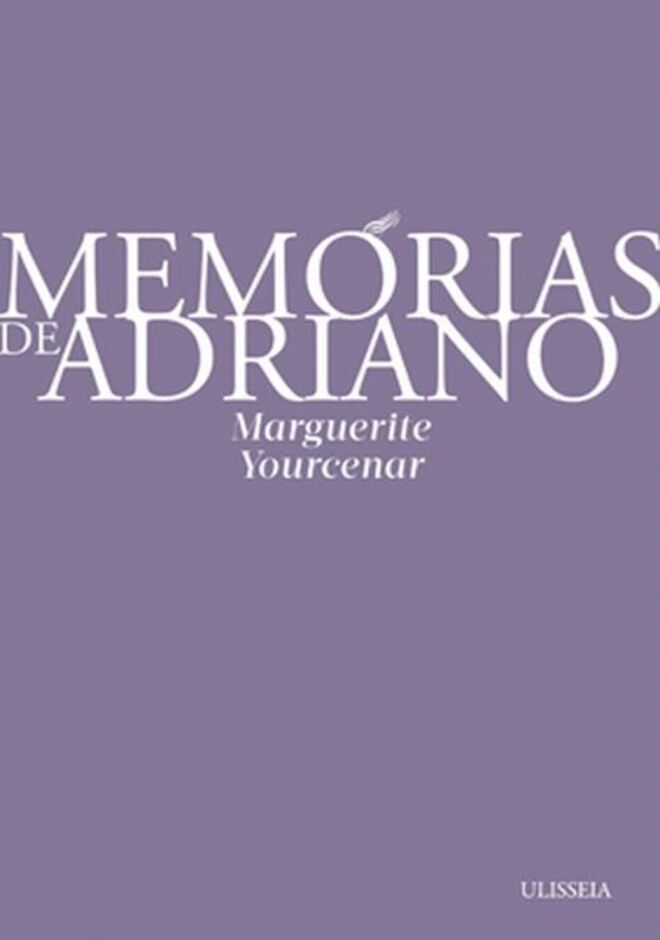 Memórias de Adriano, de Marguerite Yourcenar (Ulisseia)  