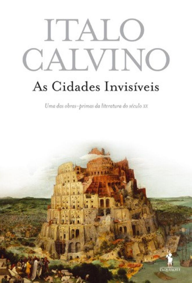 As Cidades Invisíveis, de Italo Calvino (Dom Quixote) 