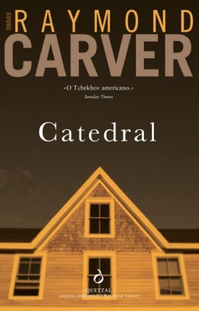 Catedral, de Raymond Carver (Quetzal)