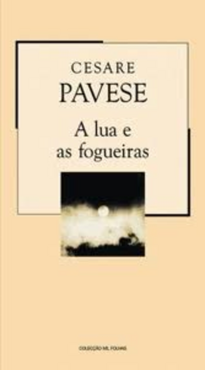A Lua e as Fogueiras, de Cesare Pavese 