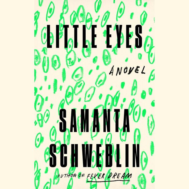 Little Eyes, de Samanta Schweblin 