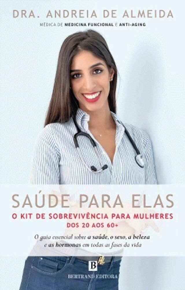 Livro Saúde para elas, €17,70, Andreia de Almeida (Bertrand Editora)