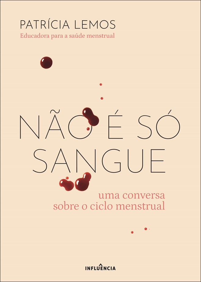 Não É Só Sangue: Uma Conversa Sobre o Ciclo Menstrual, Editora Influência. € 18,79