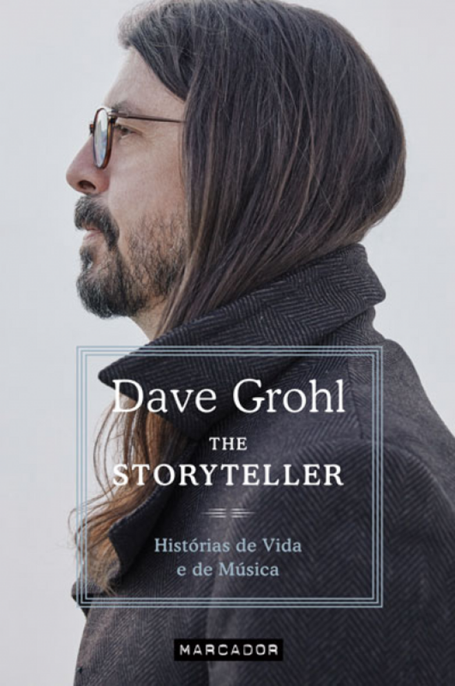 The Storyteller - Histórias de Vida e de Música, de Dave Grohl, Marcador editora. €19,90