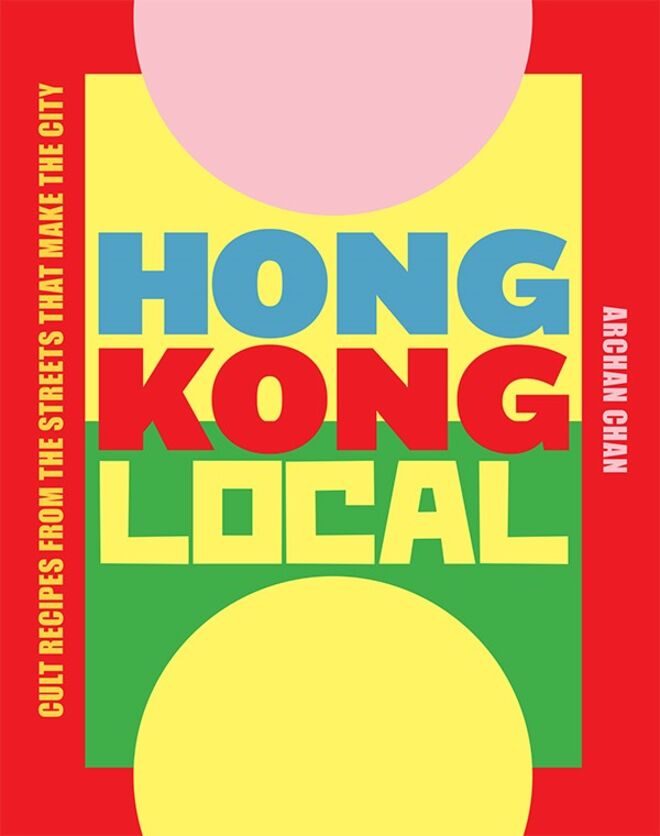 Pai - Livro de receitas Hong Kong Local, Archan Chan, € 35, Smith Street Books em Smallable.com