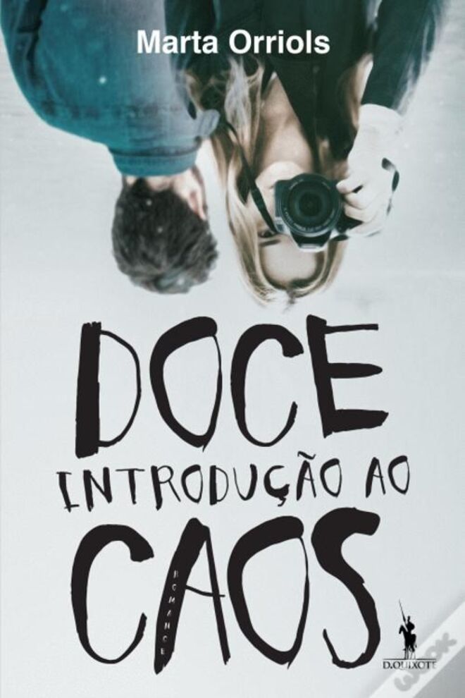 Doce Introdução ao Caos, Marta Orriols, D. Quixote