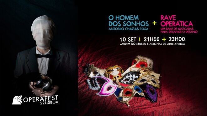 O Homem dos Sonhos (2022), de António Chagas Rosa + Rave Operática: Um Baile de Máscaras