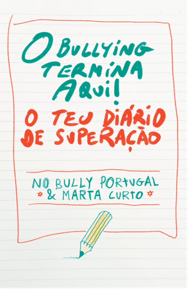 Livro 'O Bullying Termina Aqui! O Teu Diário de Superação', de No Bully Portugal e Marta Curto (Oficina do Livro)