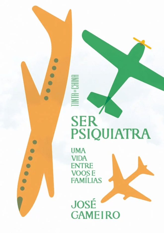 Ser Psiquiatra – Uma vida entre voos e famílias (Tinta da China)