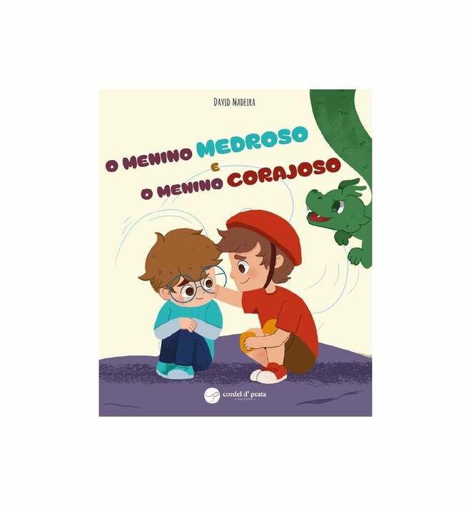 Livro O Menino Medroso e  Menino Corajoso, de David Madeira, €14, Cordel d'Prata.