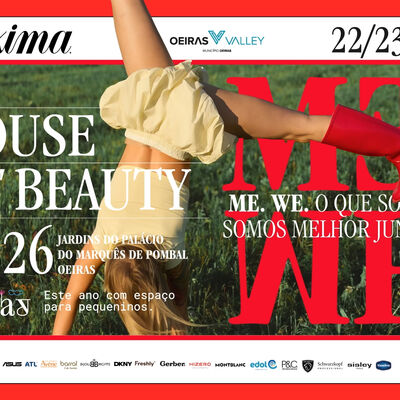 Máxima House of Beauty regressa a Oeiras nos Jardins do Palácio do Marquês de Pombal, a 22 e 23 de maio